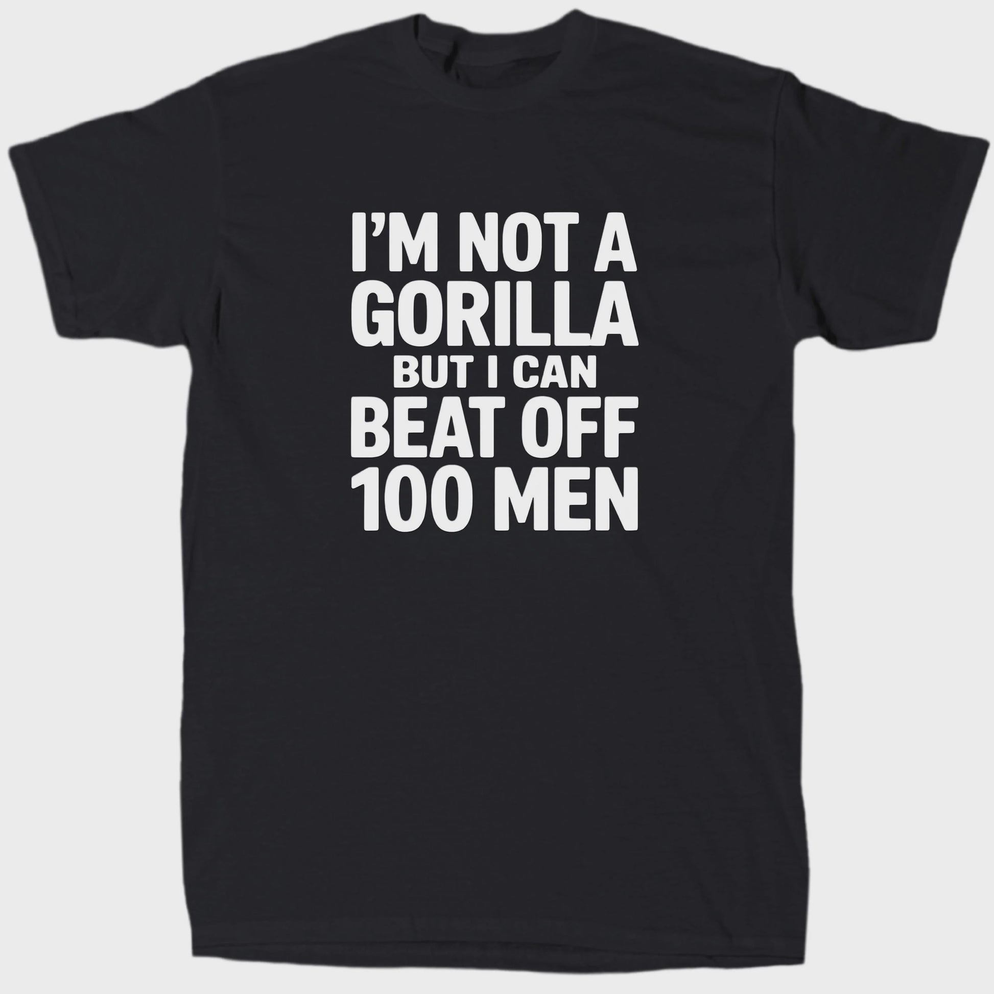 Grappig T-shirt: 'Ik ben geen Gorilla, maar ik kan 100 mannen verslaan'